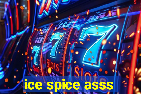 ice spice asss